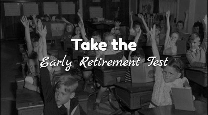 Take the Early Retirement Test