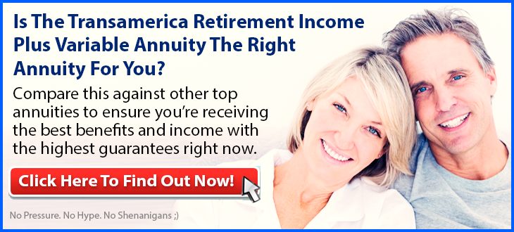 Independent Review of the Retirement Income Plus Variable Annuity by Transamerica