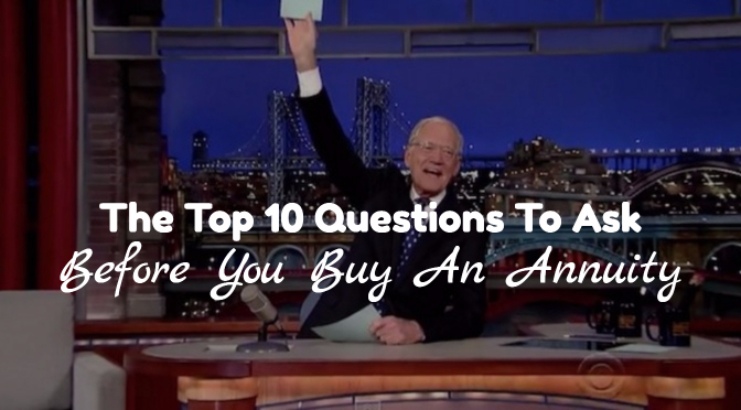 The Top 10 QUESTIONS TO ASK BEFORE YOU BUY AN ANNUITY