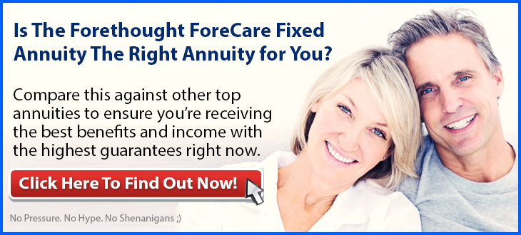 Forethought ForeCare Fixed Annuity