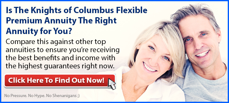  Independent Review of Knights of Columbus Flexible Premium Annuity