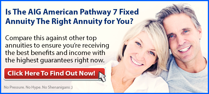 Independent Review of the AIG American Pathway 7 Fixed Annuity