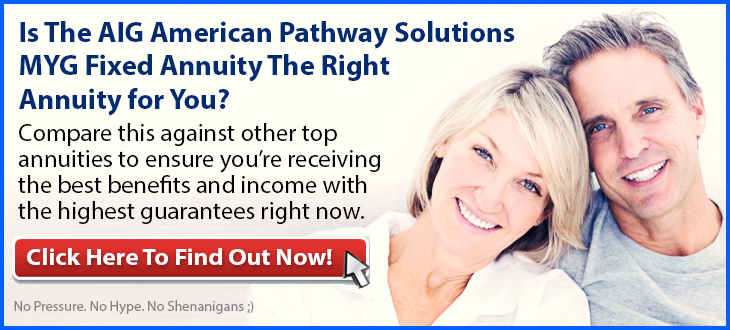 AIG American Pathway Solutions MYG Fixed Annuity