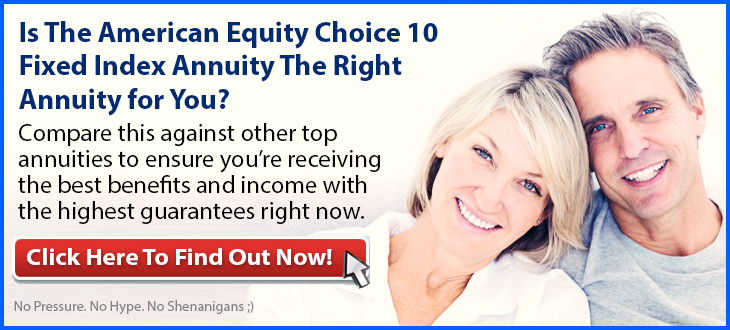American Equity Choice 10 Fixed Index Annuity