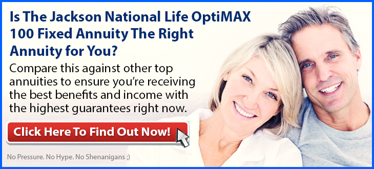 Jackson National Life OptiMAX 100 Fixed Annuity