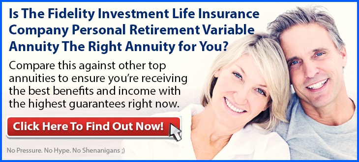 Independent Review of the Fidelity Investment Life Insurance Company Personal Retirement Variable Annuity