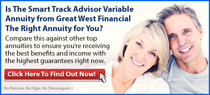 Independent Review of the Great West Financial Smart Track Advisor Variable Annuity