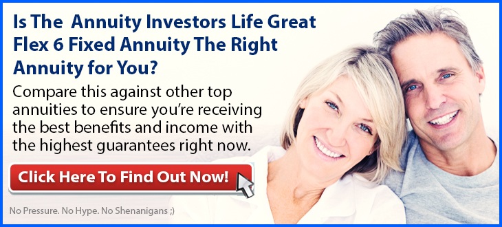 Independent Review of the Annuity Investors Life Great Flex 6 Fixed Annuity