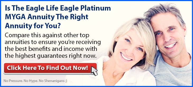 Independent Review of the Eagle Life Eagle Platinum MYGA Annuity