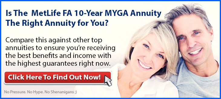 Independent Review of the MetLife Insurance Fixed Annuity FA 10-Year MYGA Annuity