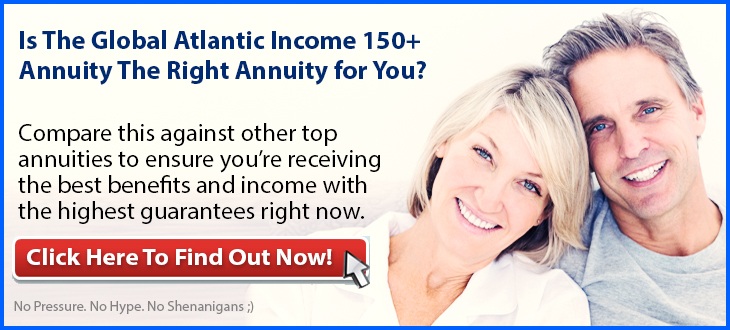 Independent Review of the Global Atlantic Income 150+ Fixed Indexed Annuity
