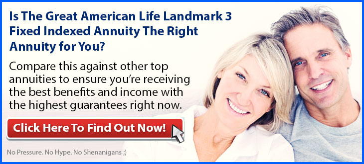 Independent Review of the Great American Landmark 3 Fixed Indexed Annuity
