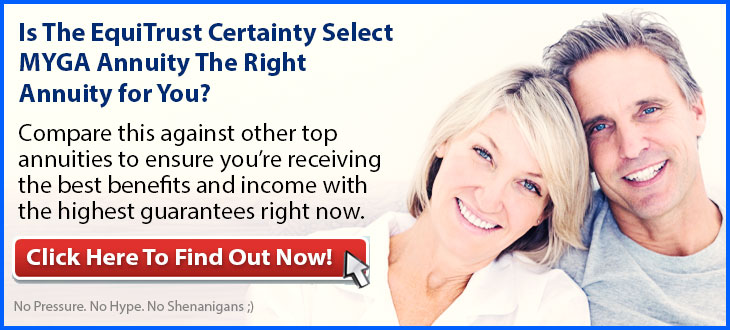 Independent Review of the EquiTrust Certainty Select MYGA Annuity