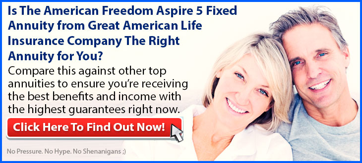 Independent Review of the Great American Freedom Aspire 5 Fixed Annuity