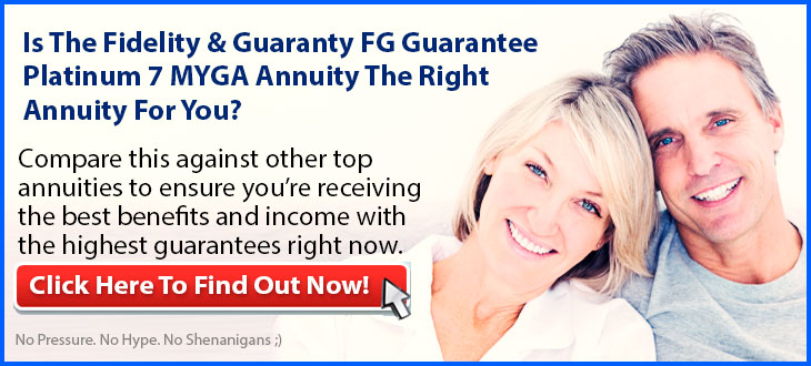 Independent Review of the Fidelity & Guaranty Life FG Guarantee Platinum 7 MYGA