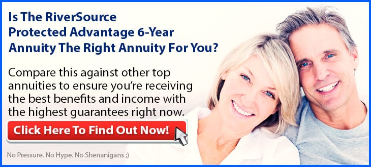 Independent Review of the RiverSource Protected Advantage 6 Year Annuity