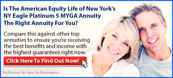 Independent Review of the American Equity Life of New York NY Eagle Platinum 5 Annuity