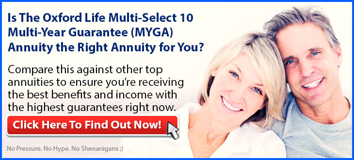Independent Review of the Oxford Life Multi-Select 10 Multi-Year Guaranteed (MYGA) Annuity